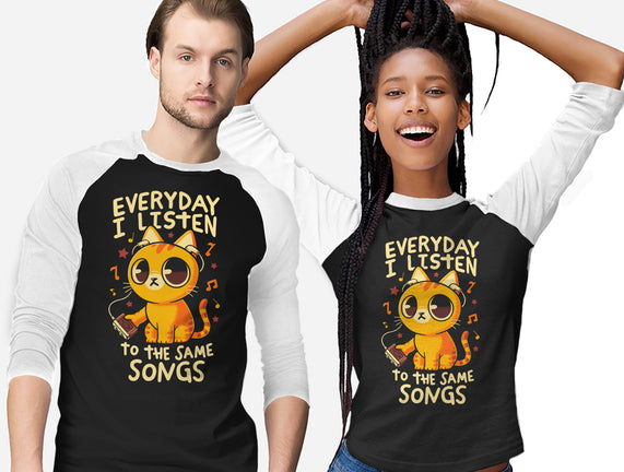 Everyday I Listen To The Same Songs