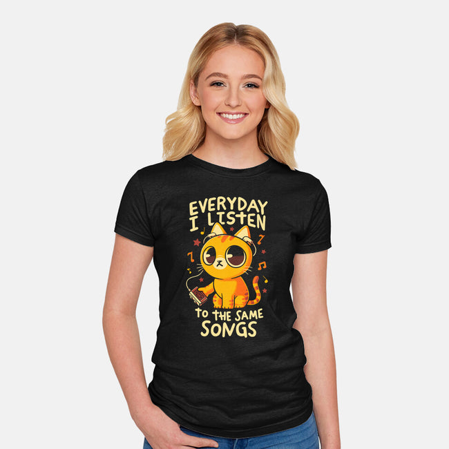 Everyday I Listen To The Same Songs-Womens-Fitted-Tee-koalastudio