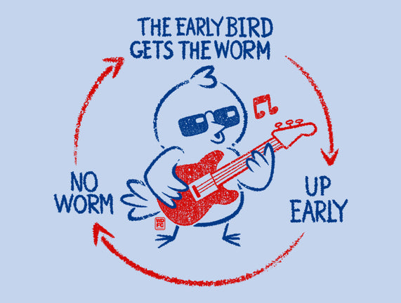 The Early Bird Gets The Worm
