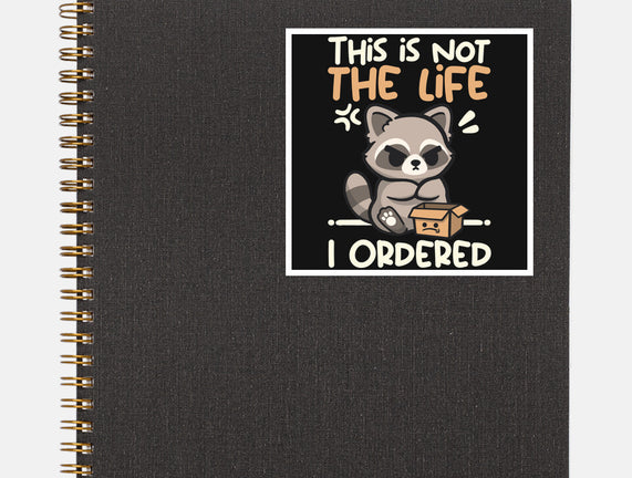 Not The Life I Ordered