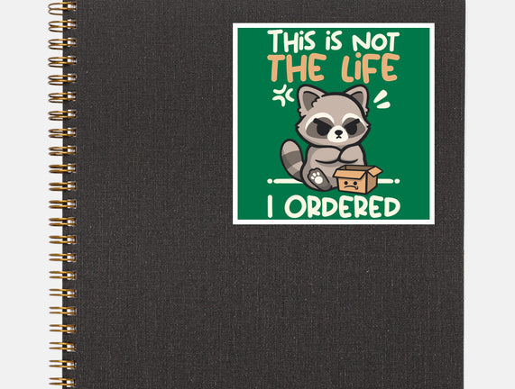 Not The Life I Ordered