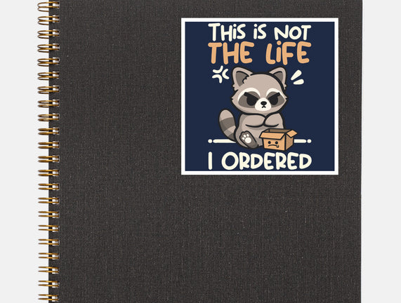 Not The Life I Ordered