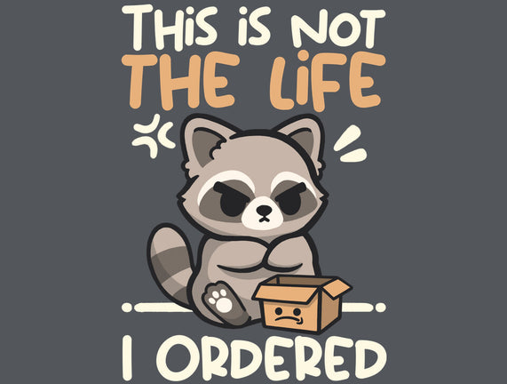 Not The Life I Ordered