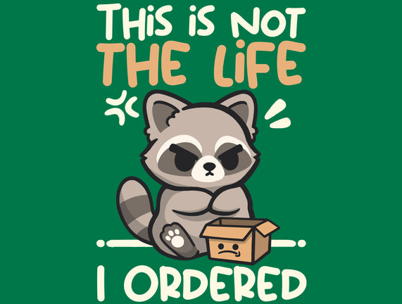 Not The Life I Ordered