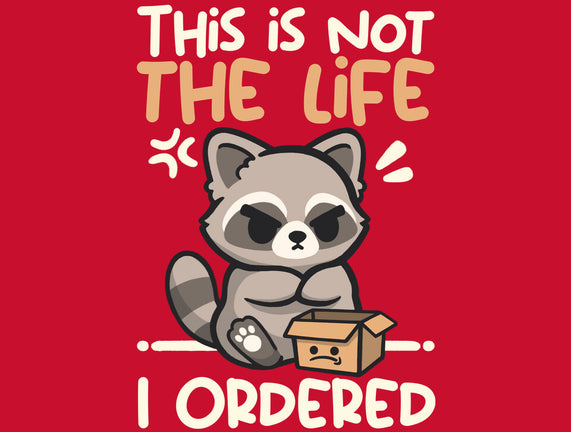Not The Life I Ordered