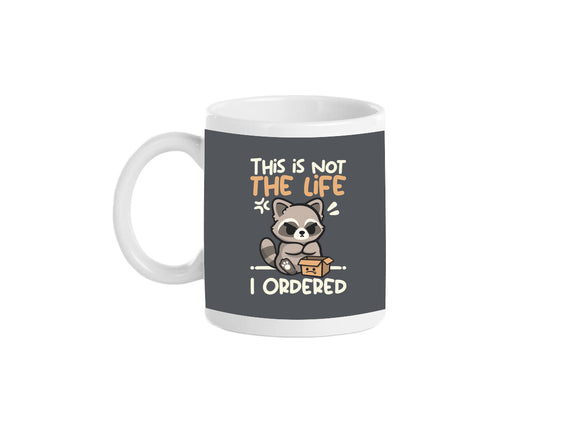 Not The Life I Ordered