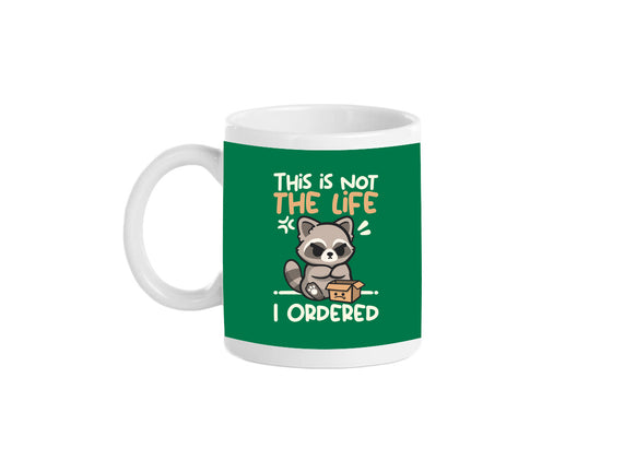 Not The Life I Ordered