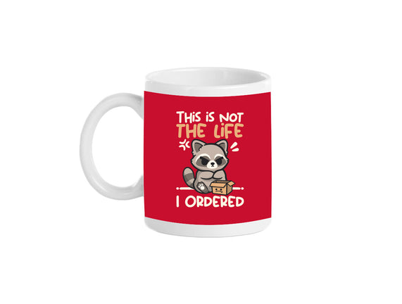 Not The Life I Ordered