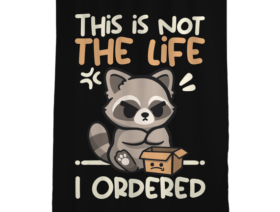 Not The Life I Ordered