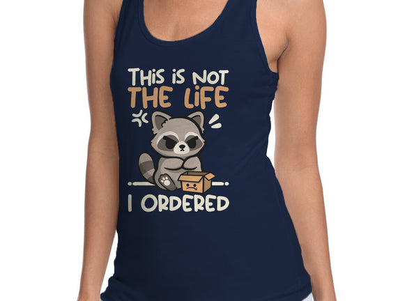 Not The Life I Ordered