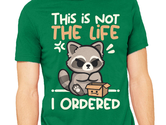 Not The Life I Ordered