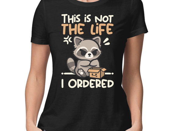 Not The Life I Ordered