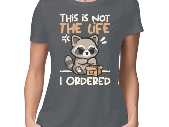 Not The Life I Ordered