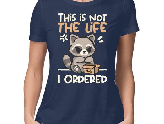 Not The Life I Ordered