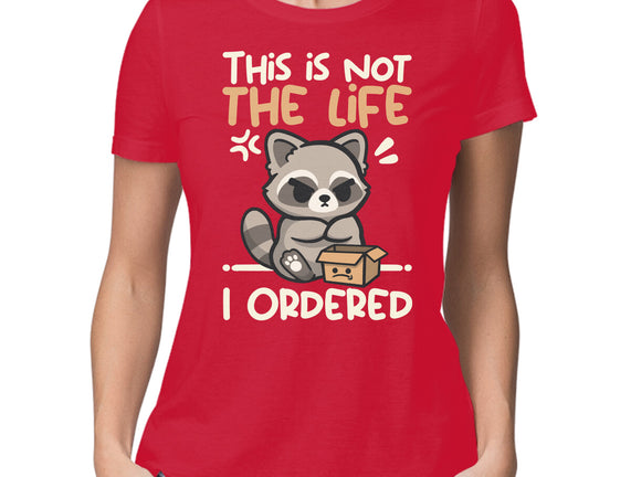 Not The Life I Ordered