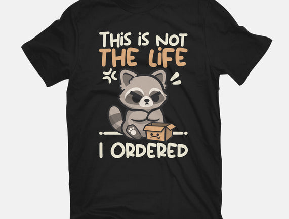 Not The Life I Ordered