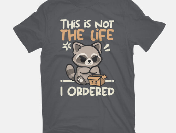 Not The Life I Ordered