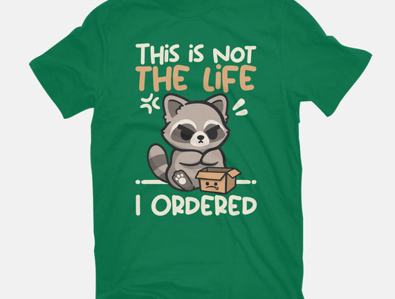 Not The Life I Ordered