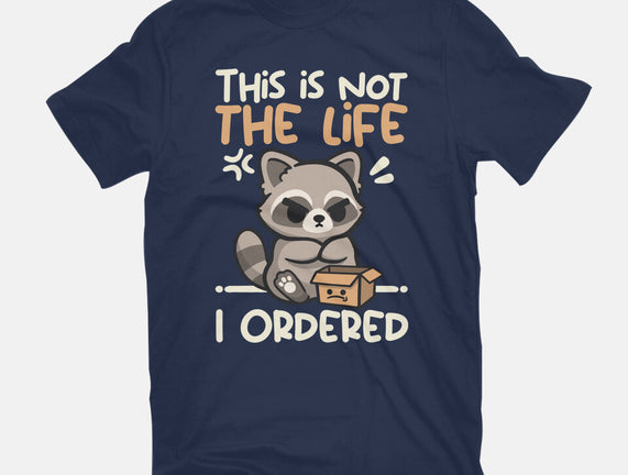 Not The Life I Ordered