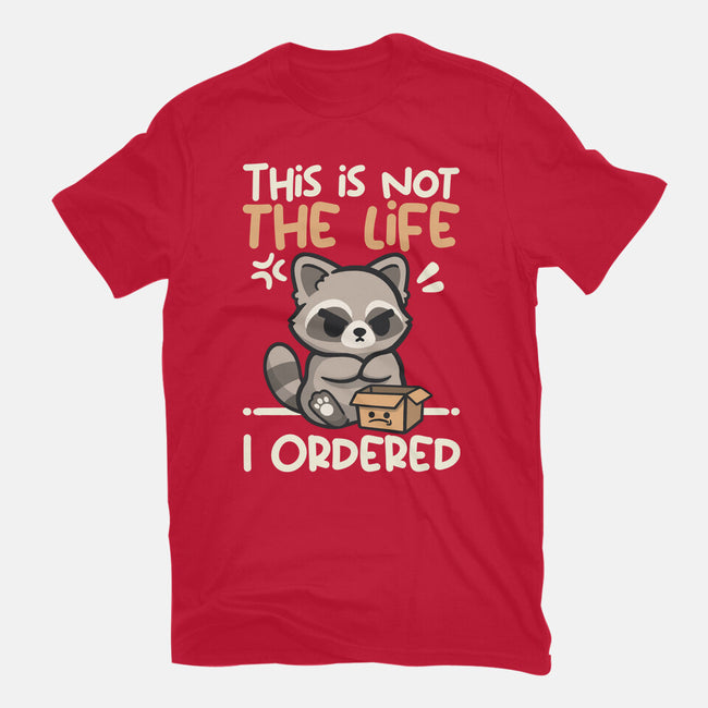 Not The Life I Ordered-Mens-Basic-Tee-NemiMakeit