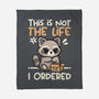 Not The Life I Ordered-None-Fleece-Blanket-NemiMakeit