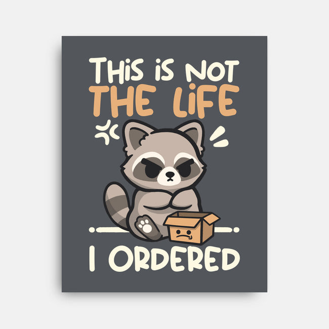 Not The Life I Ordered-None-Stretched-Canvas-NemiMakeit