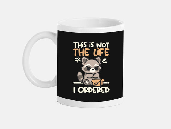 Not The Life I Ordered