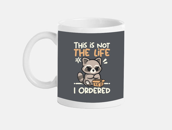 Not The Life I Ordered