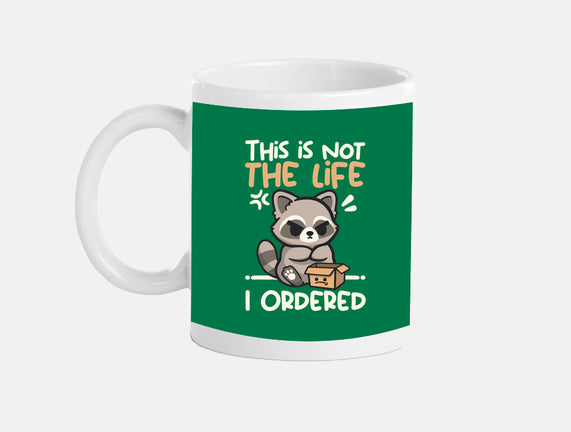 Not The Life I Ordered