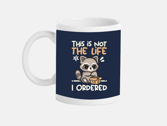 Not The Life I Ordered