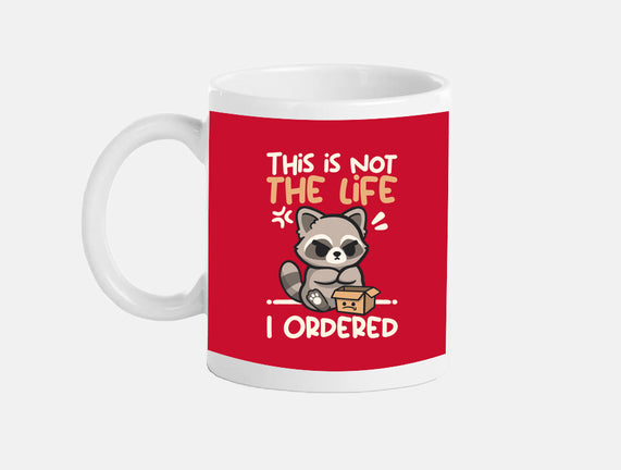 Not The Life I Ordered