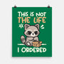 Not The Life I Ordered-None-Matte-Poster-NemiMakeit
