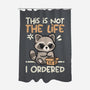 Not The Life I Ordered-None-Polyester-Shower Curtain-NemiMakeit