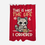 Not The Life I Ordered-None-Polyester-Shower Curtain-NemiMakeit