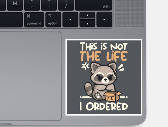 Not The Life I Ordered