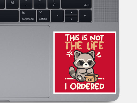 Not The Life I Ordered