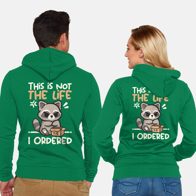 Not The Life I Ordered-Unisex-Zip-Up-Sweatshirt-NemiMakeit
