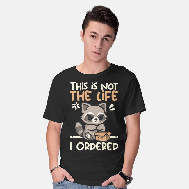 Not The Life I Ordered-Mens-Basic-Tee-NemiMakeit