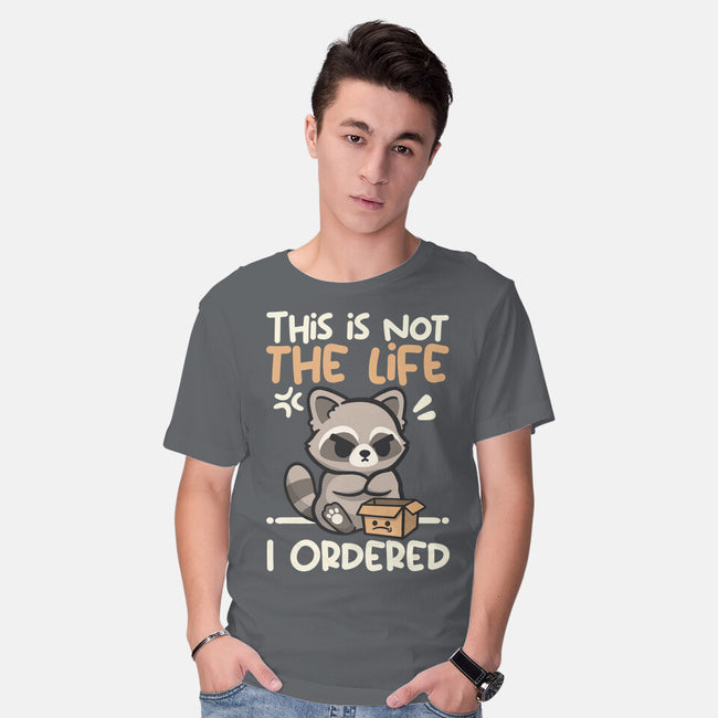 Not The Life I Ordered-Mens-Basic-Tee-NemiMakeit
