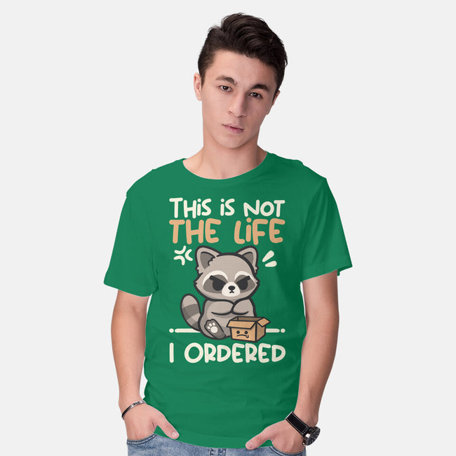 Not The Life I Ordered-Mens-Basic-Tee-NemiMakeit