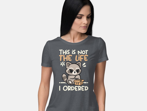 Not The Life I Ordered