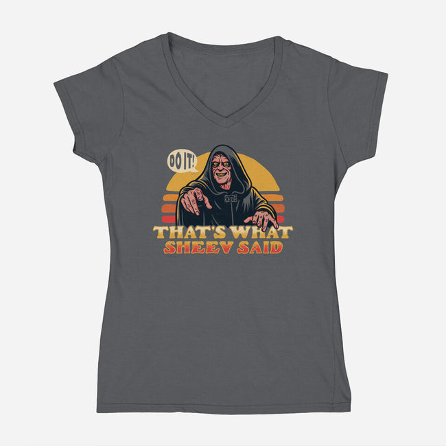 That's What Sheev Said-Womens-V-Neck-Tee-Wheels