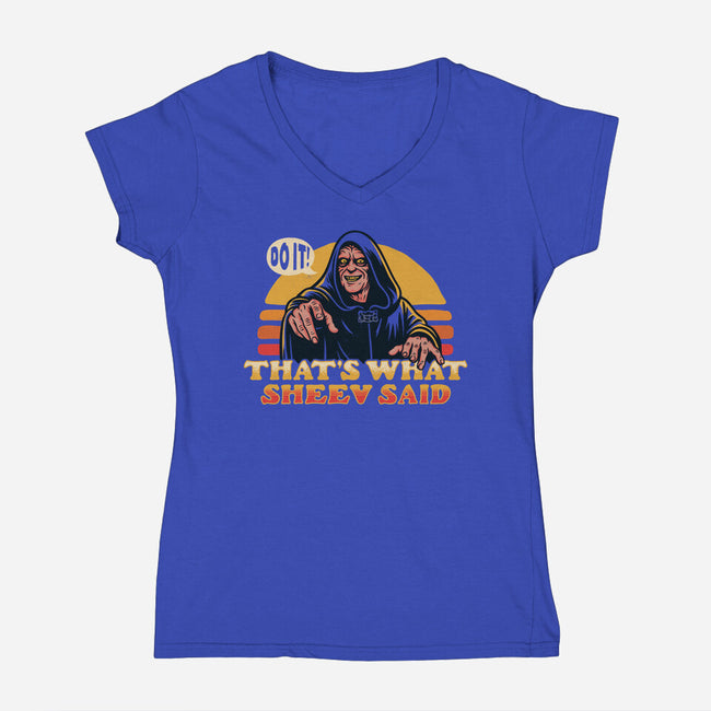 That's What Sheev Said-Womens-V-Neck-Tee-Wheels