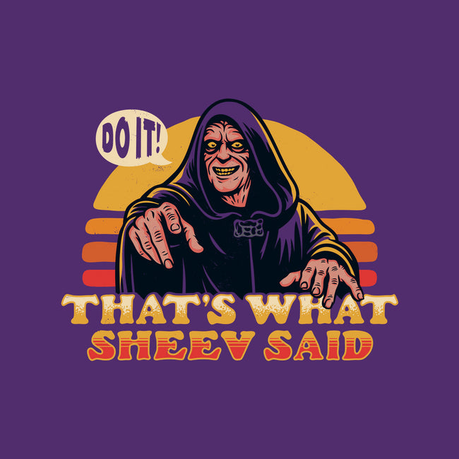 That's What Sheev Said-None-Drawstring-Bag-Wheels