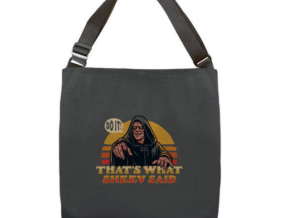 That's What Sheev Said