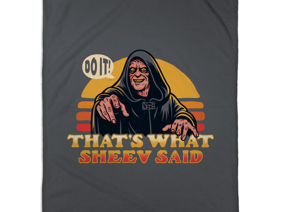 That's What Sheev Said