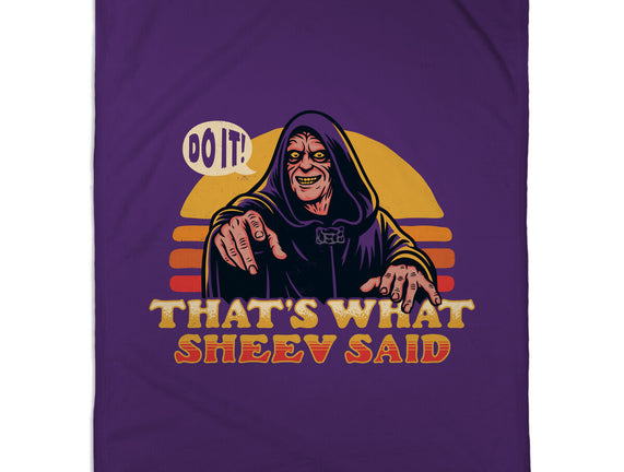 That's What Sheev Said