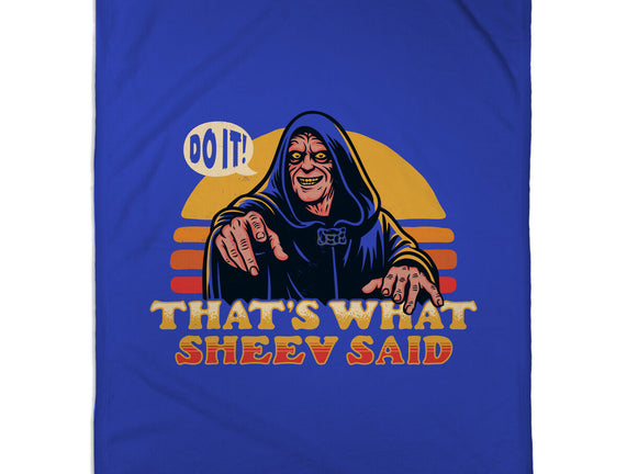 That's What Sheev Said