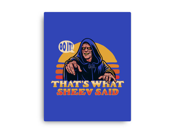 That's What Sheev Said