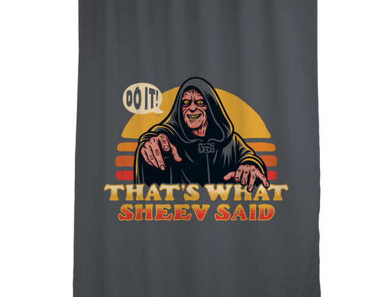 That's What Sheev Said